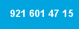 921 601 47 15